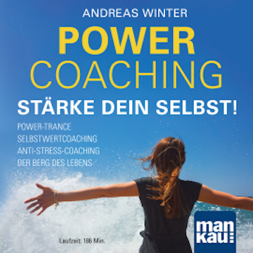 PowerCoaching. Stärke dein Selbst!