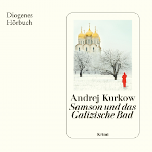 Samson und das Galizische Bad, Andrej Kurkow