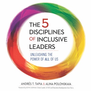 The 5 Disciplines of Inclusive Leaders - Unleashing the Power of All of Us (Unabridged)