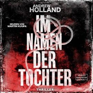 Im Namen der Tochter - Howard-Caspar-Reihe, Band 4 (ungekürzt)