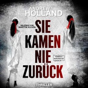 Sie kamen nie zurück - Howard-Caspar-Reihe, Band 5 (ungekürzt)