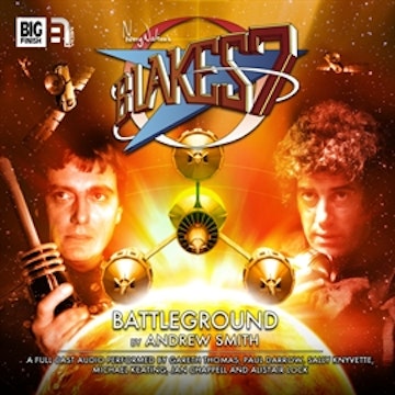 Blake's 7 - The Classic Adventures 1-2: Battleground