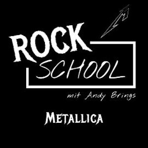 Metallica - Rock School mit Andy Brings, Folge 3 (ungekürzt)