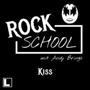 Kiss - Rock School mit Andy Brings, Folge 6 (ungekürzt)