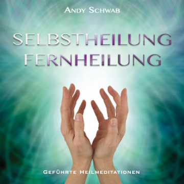 Selbstheilung - Fernheilung