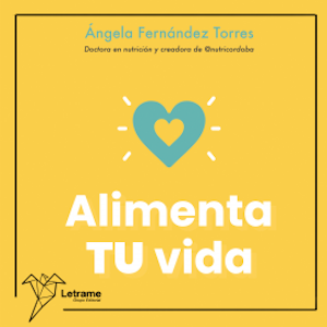 Alimenta tu vida, Ángela Fernández Torres