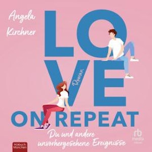 Love On Repeat, Angela Kirchner