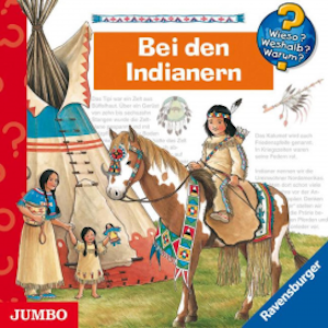 Wieso? Weshalb? Warum? Bei den Indianern