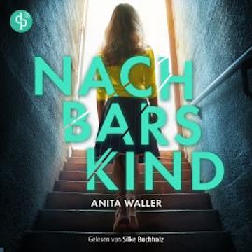 Nachbars Kind | Thriller Hörbuch (Ungekürzt)