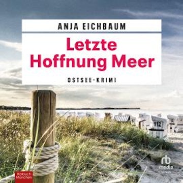 Letzte Hoffnung Meer audiobook, Anja Eichbaum
