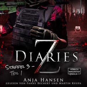 Z Diaries, Staffel 3, Teil 1 (ungekürzt)