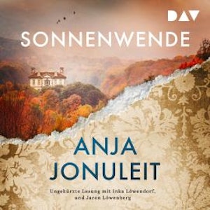 Sonnenwende - Kaiserwald, Band 2 (Ungekürzt), Anja Jonuleit
