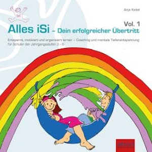 Alles iSi - Dein erfolgreicher Übertritt, Anja Keitel