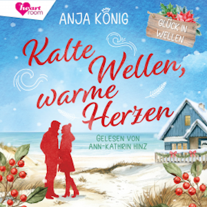 Kalte Wellen, warme Herzen, Anja König