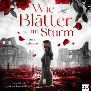 Wie Blätter im Sturm, Anja Lehmann