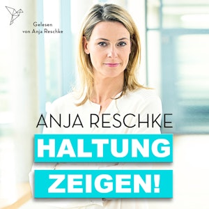 Haltung zeigen! (Ungekürzt)