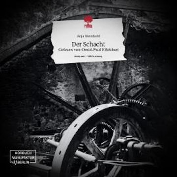 Der Schacht (ungekürzt) audiobook, Anja Weinhold