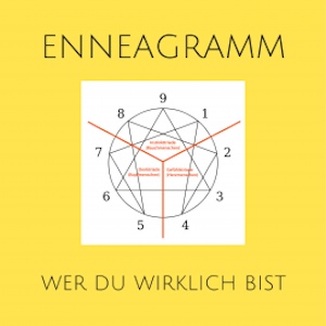 Enneagramm: Erkenne, wer du wirklich ist