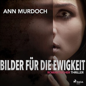 Bilder für die Ewigkeit: Romantischer Thriller