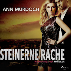 Steinerne Rache: Romantischer Thriller