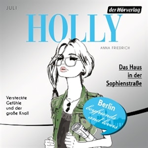 Holly. Das Haus in der Sophienstraße