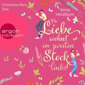 Die Liebe wohnt im zweiten Stock links (Ungekürzt)