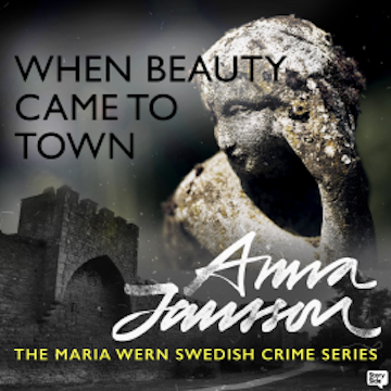Maria Wern 13: When Beauty Came to Town audiobook, Anna Jansson