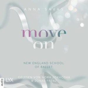 Move On - New England School of Ballet, Teil 4 (Ungekürzt)