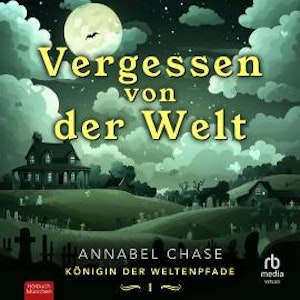 Vergessen von der Welt, Annabel Chase