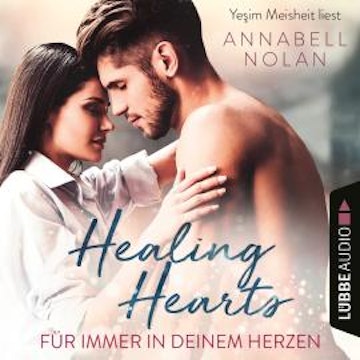 Healing Hearts - Für immer in deinem Herzen (Ungekürzt)