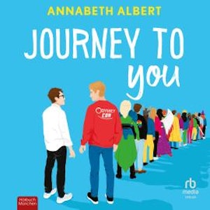 Journey to You, Annabeth Albert