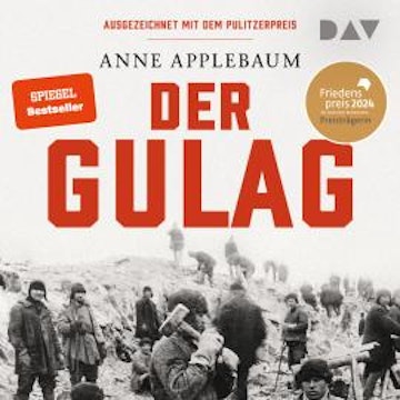 Der Gulag (Ungekürzt)