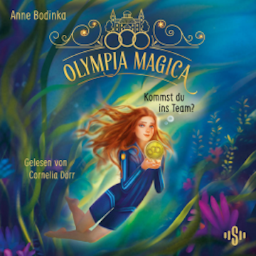Olympia Magica 1: Kommst du ins Team? audiobook, Anne Bodinka