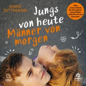 Jungs von heute, Männer von morgen, Anne Dittmann