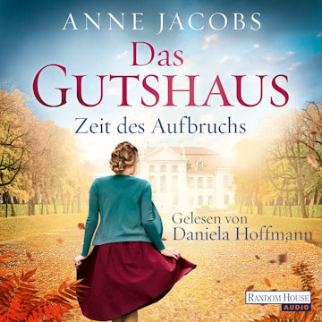 Das Gutshaus - Zeit des Aufbruchs