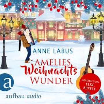 Amelies Weihnachtswunder (Ungekürzt)