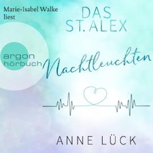 Nachtleuchten - Das St. Alex, Band 1 (Ungekürzte Lesung)