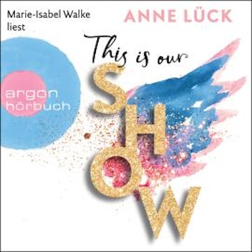This is our show (Ungekürzt)