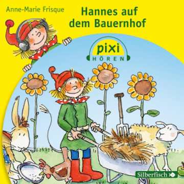 Pixi Hören: Hannes auf dem Bauernhof