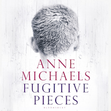 Fugitive Pieces audiobook, Anne Michaels