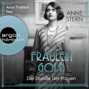 Fräulein Gold. Die Stunde der Frauen - Die Hebamme von Berlin, Band 4 (Ungekürzte Lesung)