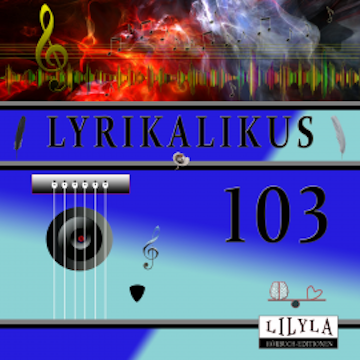 Lyrikalikus 103