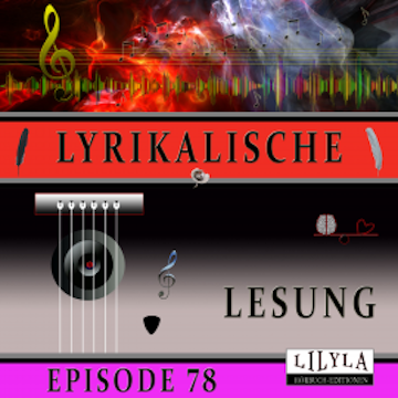 Lyrikalische Lesung Episode 78