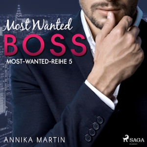 Most Wanted Boss (Most-Wanted-Reihe 5), Annika Martin