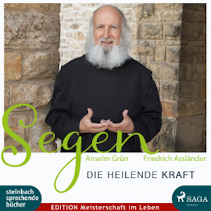 Segen - die heilende Kraft (Ungekürzt)