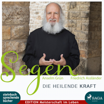 Segen - die heilende Kraft (Ungekürzt)