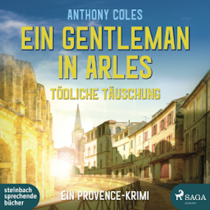 Ein Gentleman in Arles - Tödliche Täuschung (Peter-Smith-Reihe 3)