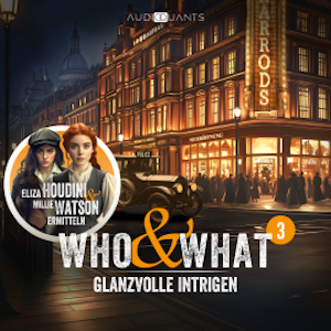 Folge 3: Glanzvolle Intrigen (Who & What)