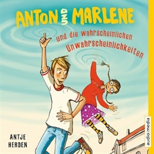 Anton und Marlene und die wahrscheinlichen Unwahrscheinlichkeiten