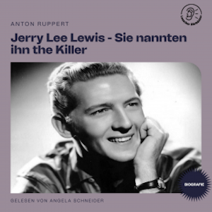 Jerry Lee Lewis - Sie nannten ihn the Killer (Biografie)